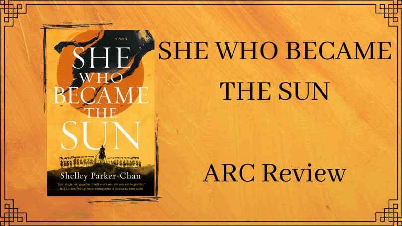 ARC Review: She Who Became the Sun